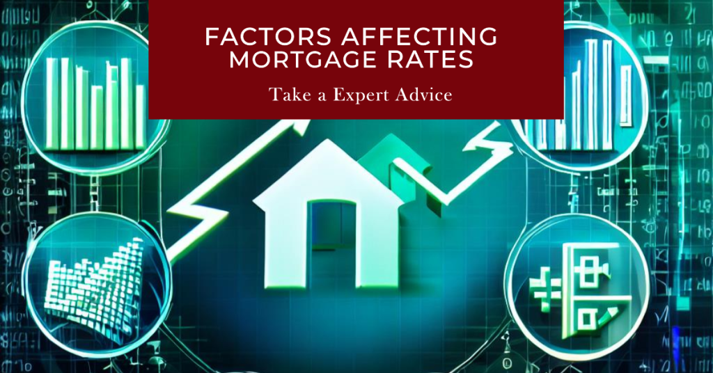 Factors Affecting Mortgage Rates