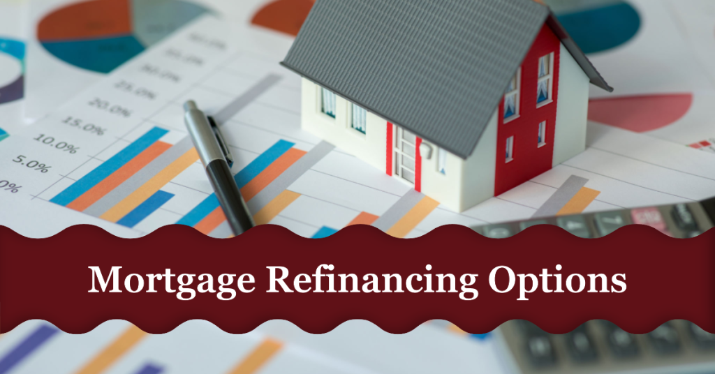 Mortgage Refinancing: Expert Advice and Tips