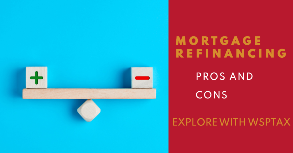 Pros and Cons of Mortgage Refinancing